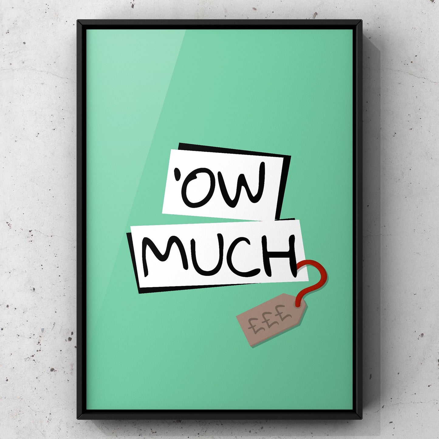 ‘Ow Much Yorkshire Print | Yorkshire Slang | A5 A4 A3