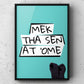 Mek Tha Sen At ‘Ome Yorkshire Print | Yorkshire Slang | A5 A4 A3