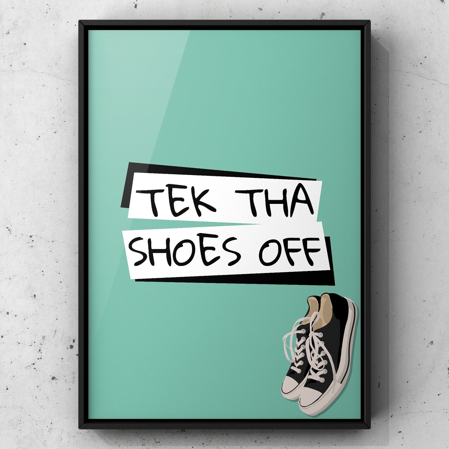 Tek Tha Shoes Off Yorkshire Print | Yorkshire Slang | A5 A4 A3