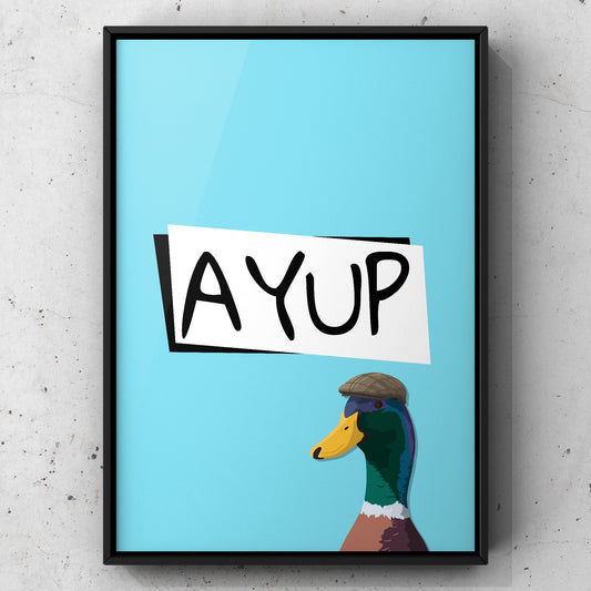 Ayup Yorkshire Print | Yorkshire Slang | A5 A4 A3