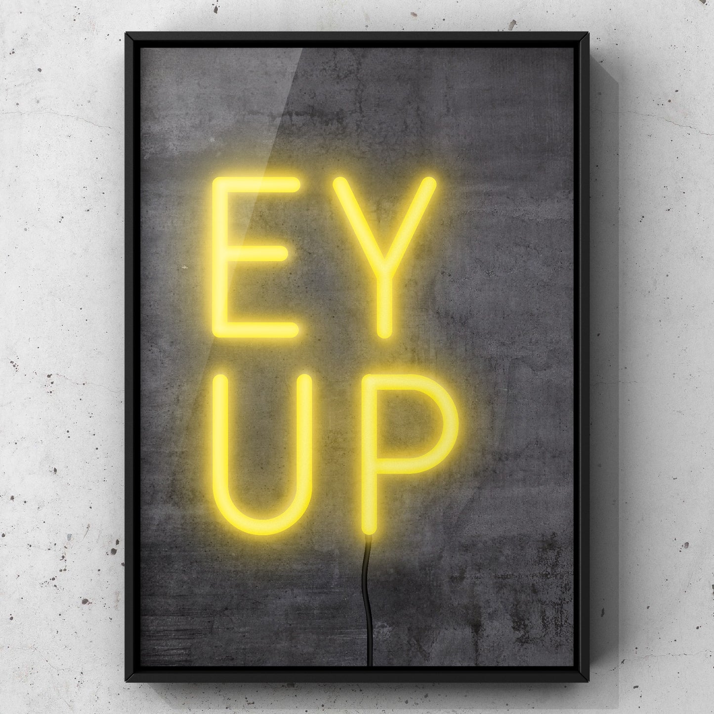 Ey Up Neon Sign Print | Yorkshire Slang | A5 A4 A3